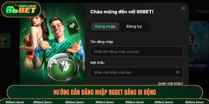 Đăng Nhập 86BET - Chi Tiết Các Bước Cho Người Chơi Mới 1 Các bước để người chơi truy cập vào 86BET bằng di động