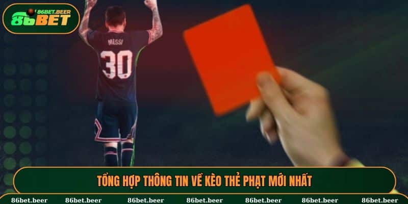 Tổng hợp thông tin về kèo thẻ phạt mới nhất
