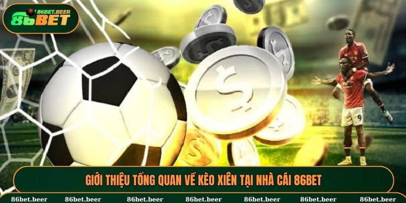 Đôi nét về khái niệm cược xâu tại nhà cái 86BET cho người chơi