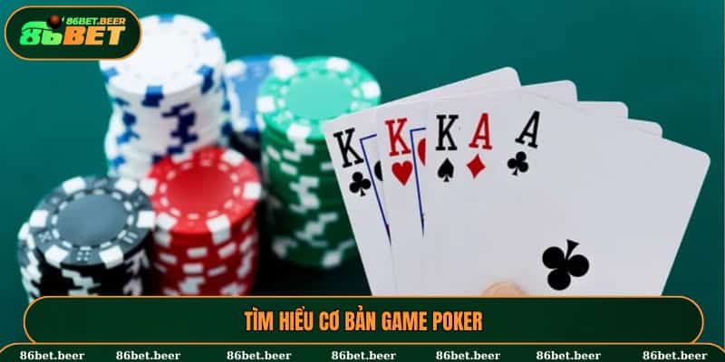 Tìm hiểu cơ bản game Poker
